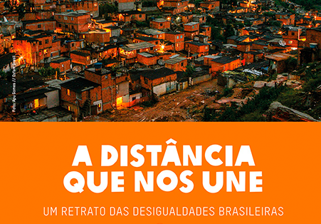 A Distância Que Nos Une - Um Retrato das Desigualdades Brasileiras