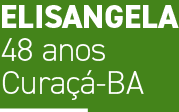 Elisangela - 48 anos - Curaçá-BA